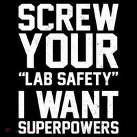 Screw Your Lab Safety I Want Superpowers Women's T-Shirt thumb 6