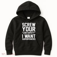 Screw Your Lab Safety I Want Superpowers Kids Hoodie thumb 0