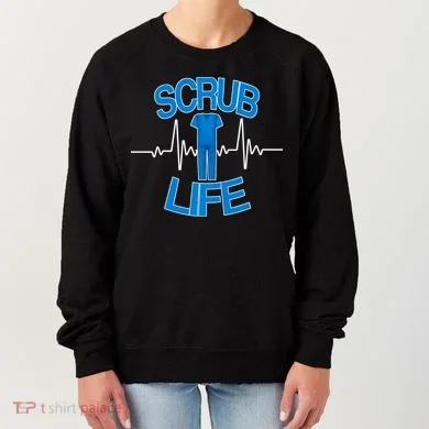 Scrub Life Women's Sweatshirt