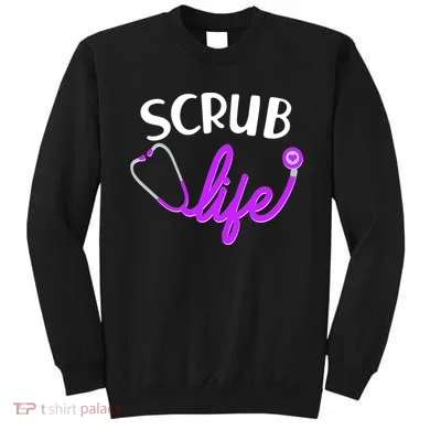 Scrub Life Stethoscope Sweatshirt