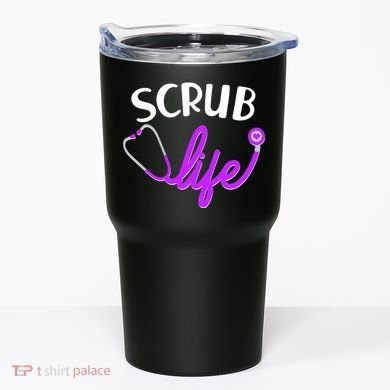 Scrub Life Stethoscope  Tumbler