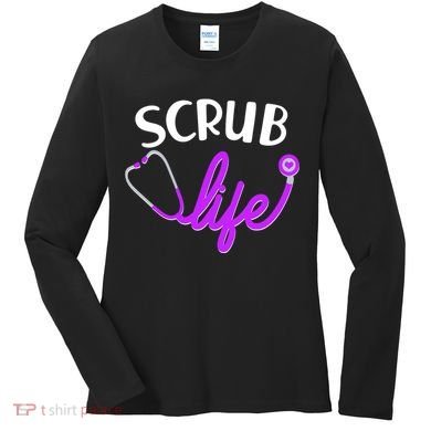 Scrub Life Stethoscope  Women's Long Sleeve Shirt