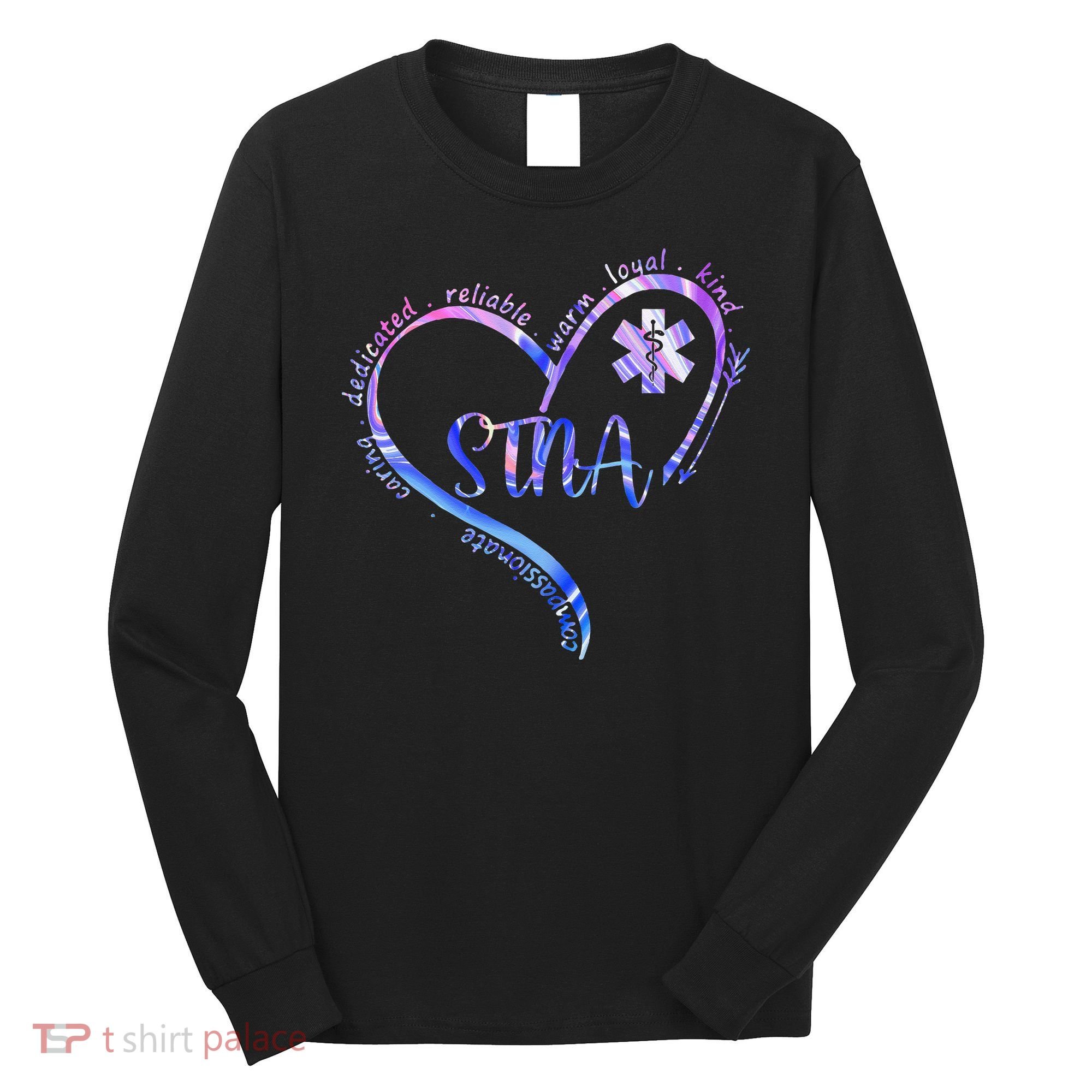 STNA Compassionate State Tested Nursing Assistant NURSE DAY Long Sleeve Shirt