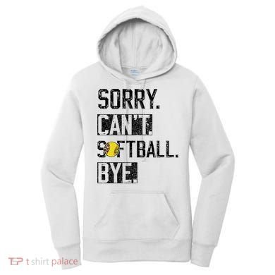 Sorry Can't softball Bye Funny softball Player vintage Women's Hoodie