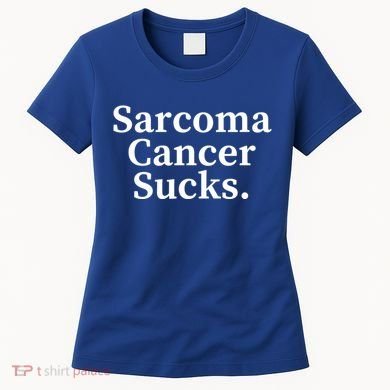 Sarcoma Cancer Sucks Sarcoma Cancer Awareness Month Support Gift Women's T-Shirt