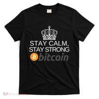 Stay Calm Stay Strong Bitcoin, HODL Crypto, DeFi, Blockchain T-Shirt thumb 0