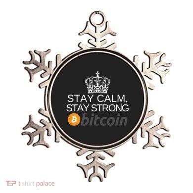 Stay Calm Stay Strong Bitcoin, HODL Crypto, DeFi, Blockchain Ornament