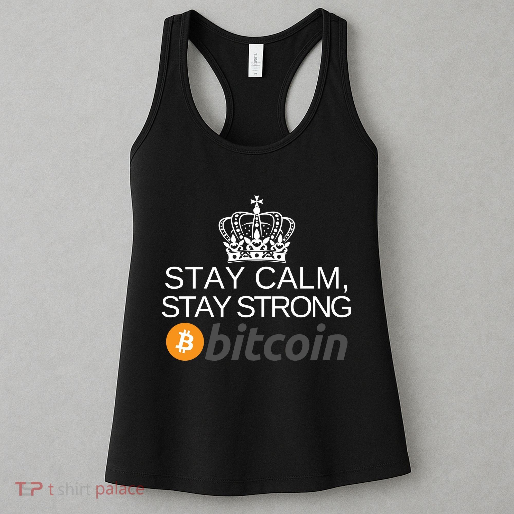 Stay Calm Stay Strong Bitcoin, HODL Crypto, DeFi, Blockchain Women's Tank Top