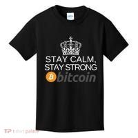 Stay Calm Stay Strong Bitcoin, HODL Crypto, DeFi, Blockchain Kids T-Shirt thumb 0