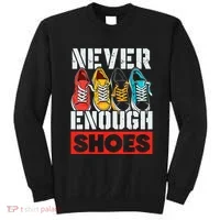 Shoe Collector Shoemaker Sneaker Addict Sneakerhead Sweatshirt thumb 0