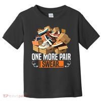 Shoe Collector Sneakerhead Shoe Lover I Love Sneakers Toddler T-Shirt thumb 0
