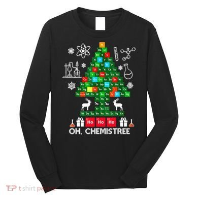 Science Christmas Shirt Oh Chemist Tree Chemistree Long Sleeve Shirt