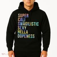 Super Cali Swagilistic Sexy Hella Dopeness Tie Dye Hoodie thumb 2