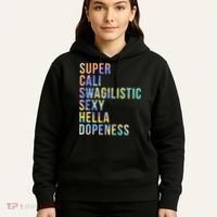 Super Cali Swagilistic Sexy Hella Dopeness Tie Dye Hoodie thumb 5