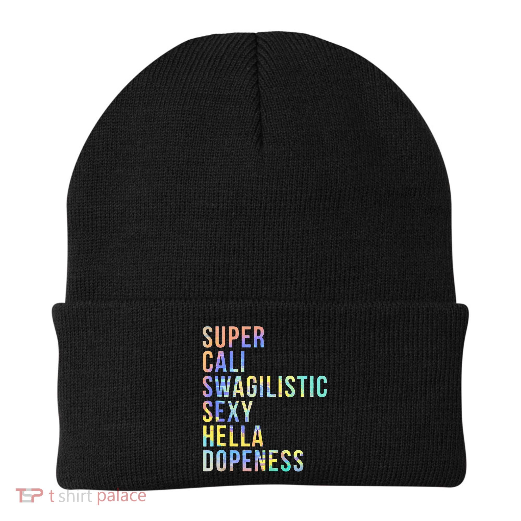Super Cali Swagilistic Sexy Hella Dopeness Tie Dye Beanie