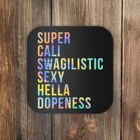 Super Cali Swagilistic Sexy Hella Dopeness Tie Dye Coaster thumb 0