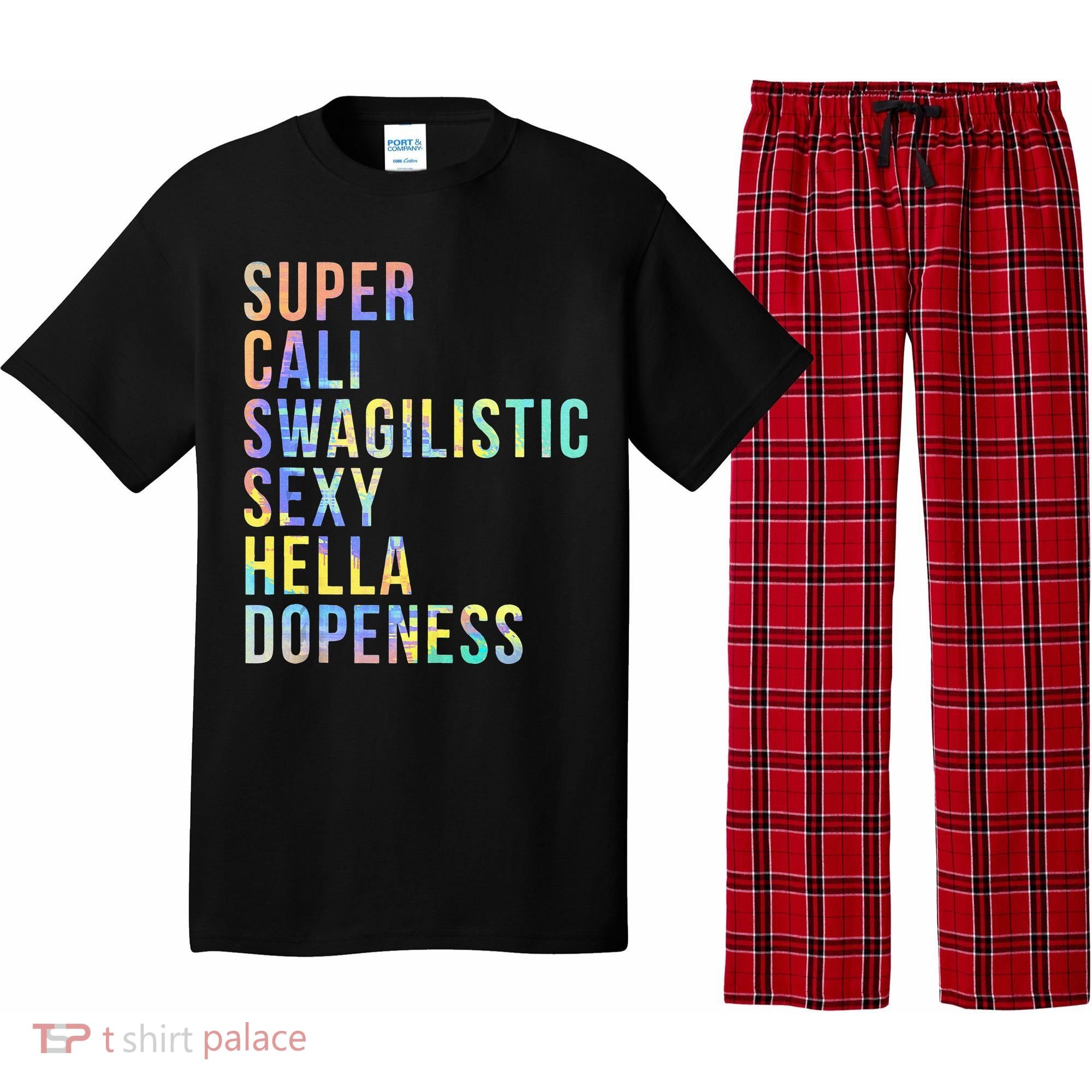 Super Cali Swagilistic Sexy Hella Dopeness Tie Dye Pajama Set
