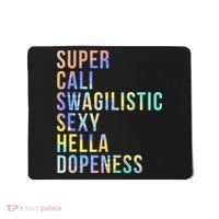 Super Cali Swagilistic Sexy Hella Dopeness Tie Dye Mousepad thumb 0