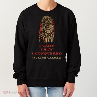 Stoicism Came Saw Conquered Julius Caesar Stoic Women's Sweatshirt