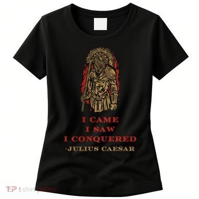 Stoicism Came Saw Conquered Julius Caesar Stoic Women's T-Shirt