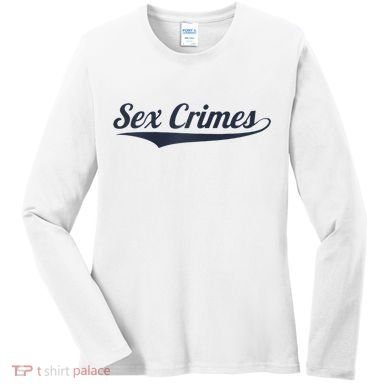 Sex Crimes Women's Long Sleeve Shirt