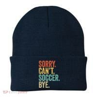 Sorry. Cant. Soccer. Bye. Funny Sarcastic Memes Soccer Beanie thumb 0