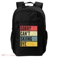 Sorry CanT Skiing Bye Skier Snow Jet Ski Downhill Mom Gift Backpack thumb 0