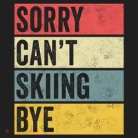 Sorry CanT Skiing Bye Skier Snow Jet Ski Downhill Mom Gift Beanie thumb 2
