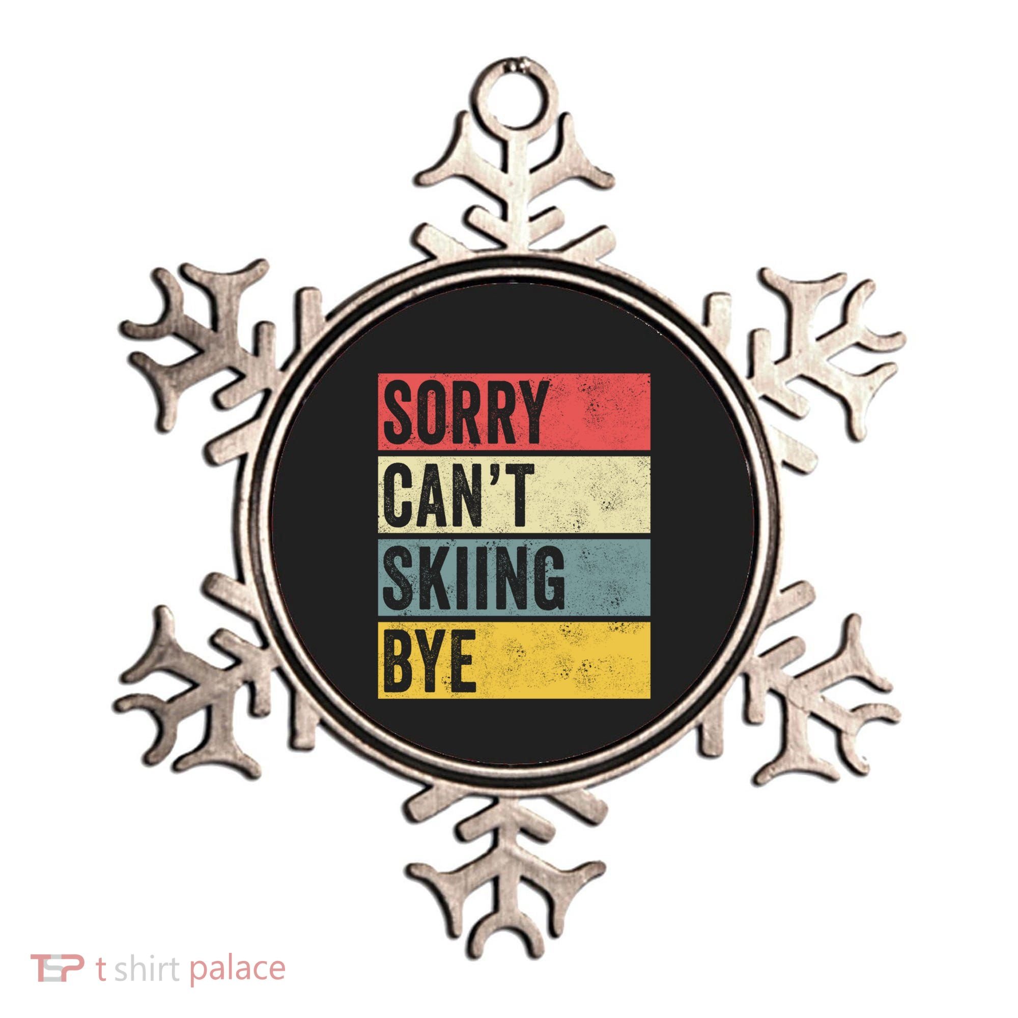 Sorry CanT Skiing Bye Skier Snow Jet Ski Downhill Mom Gift Ornament