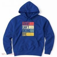 Sorry CanT Skiing Bye Skier Snow Jet Ski Downhill Mom Gift Hoodie thumb 0
