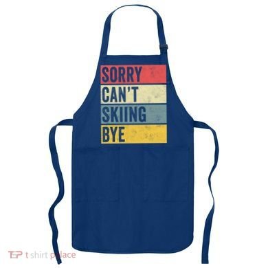 Sorry CanT Skiing Bye Skier Snow Jet Ski Downhill Mom Gift Apron
