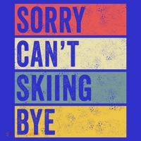 Sorry CanT Skiing Bye Skier Snow Jet Ski Downhill Mom Gift Mousepad thumb 1