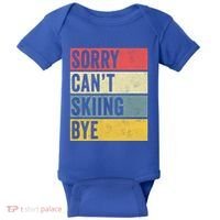 Sorry CanT Skiing Bye Skier Snow Jet Ski Downhill Mom Gift Baby Bodysuit thumb 0