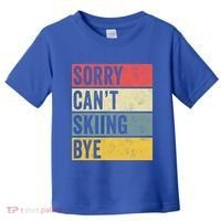 Sorry CanT Skiing Bye Skier Snow Jet Ski Downhill Mom Gift Toddler T-Shirt thumb 0