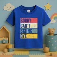 Sorry CanT Skiing Bye Skier Snow Jet Ski Downhill Mom Gift Toddler T-Shirt thumb 3