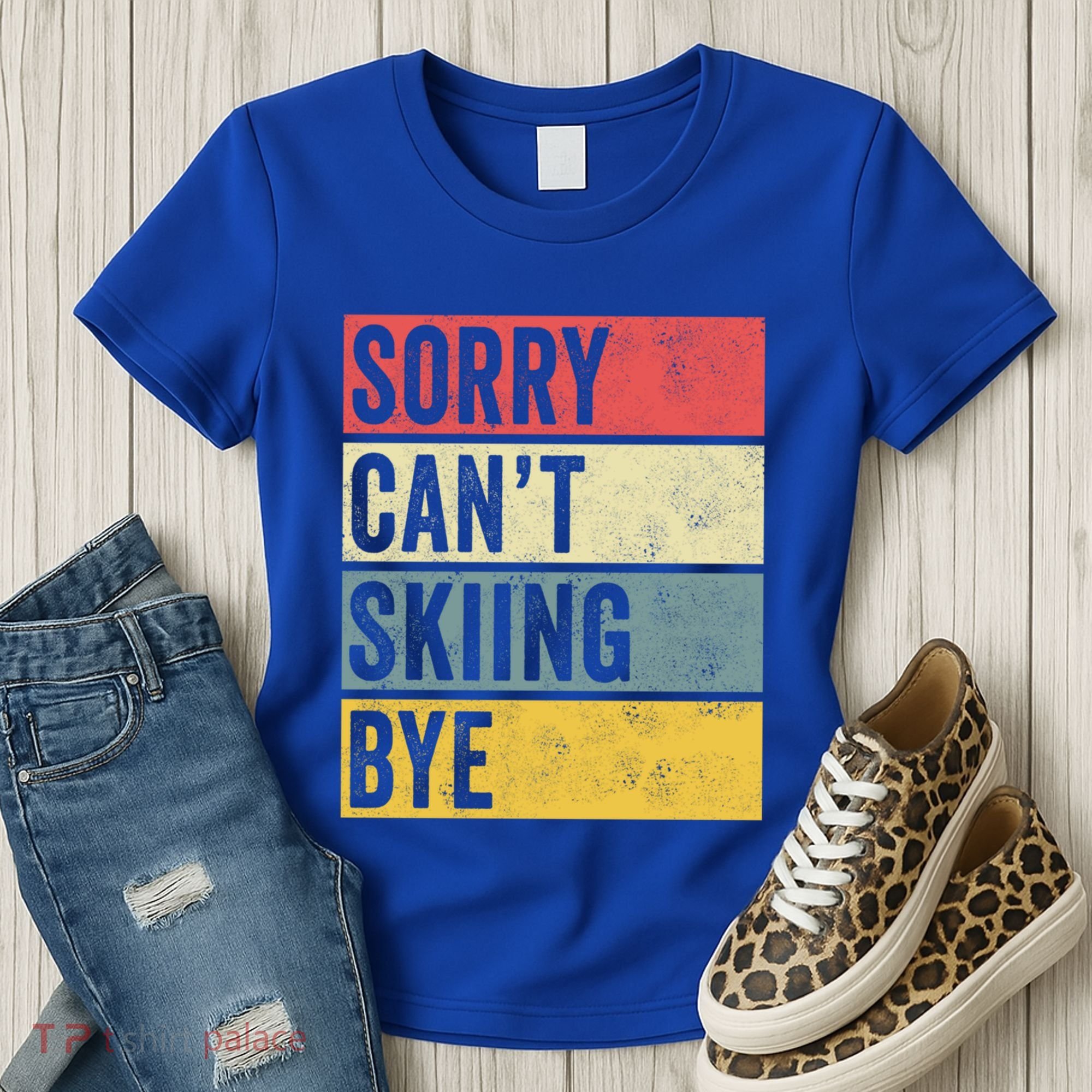 Sorry CanT Skiing Bye Skier Snow Jet Ski Downhill Mom Gift Women's T-Shirt