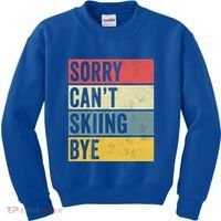 Sorry CanT Skiing Bye Skier Snow Jet Ski Downhill Mom Gift Kids Sweatshirt thumb 0