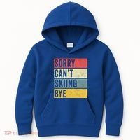 Sorry CanT Skiing Bye Skier Snow Jet Ski Downhill Mom Gift Kids Hoodie thumb 0