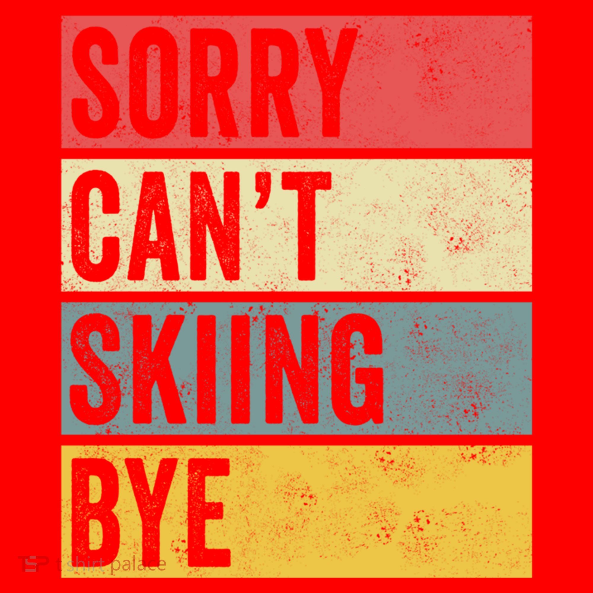 Sorry CanT Skiing Bye Skier Snow Jet Ski Downhill Mom Gift Santa Hat