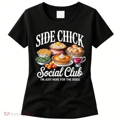 Side Chick Social Club Thanksgiving Women's T-Shirt