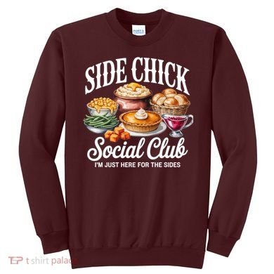 Side Chick Social Club Thanksgiving Sweatshirt