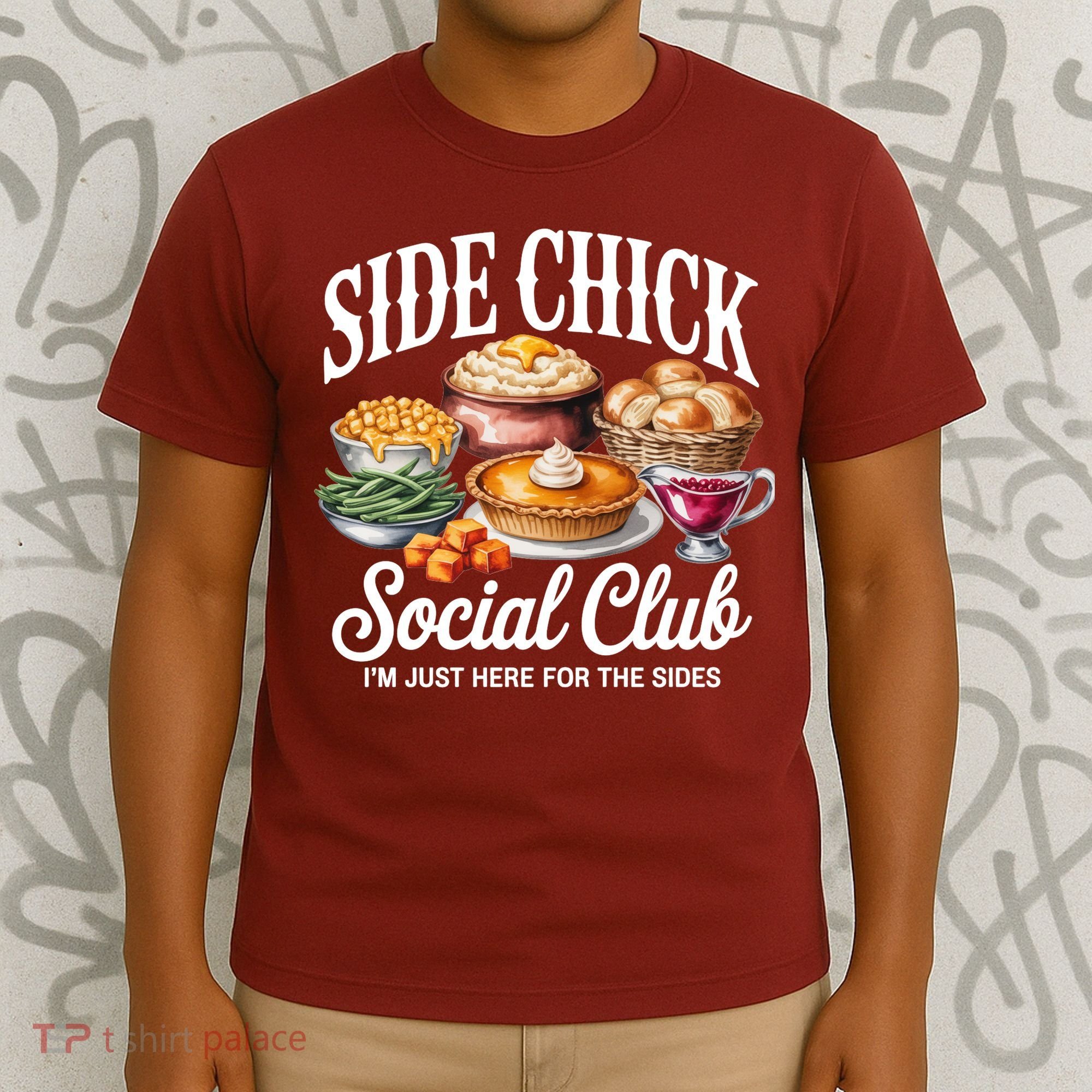 Side Chick Social Club Thanksgiving T-Shirt