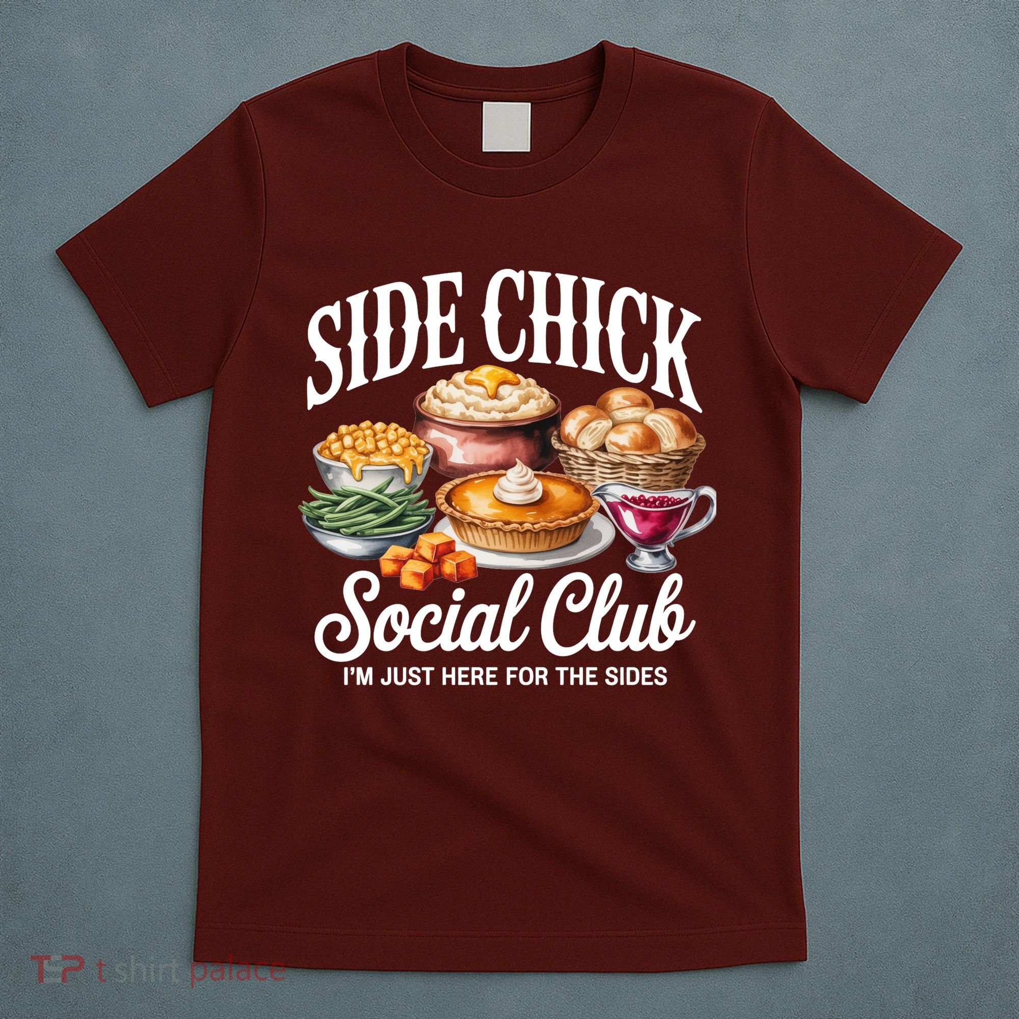 Side Chick Social Club Thanksgiving T-Shirt