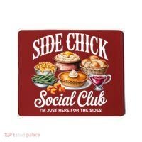 Side Chick Social Club Thanksgiving Mousepad thumb 0
