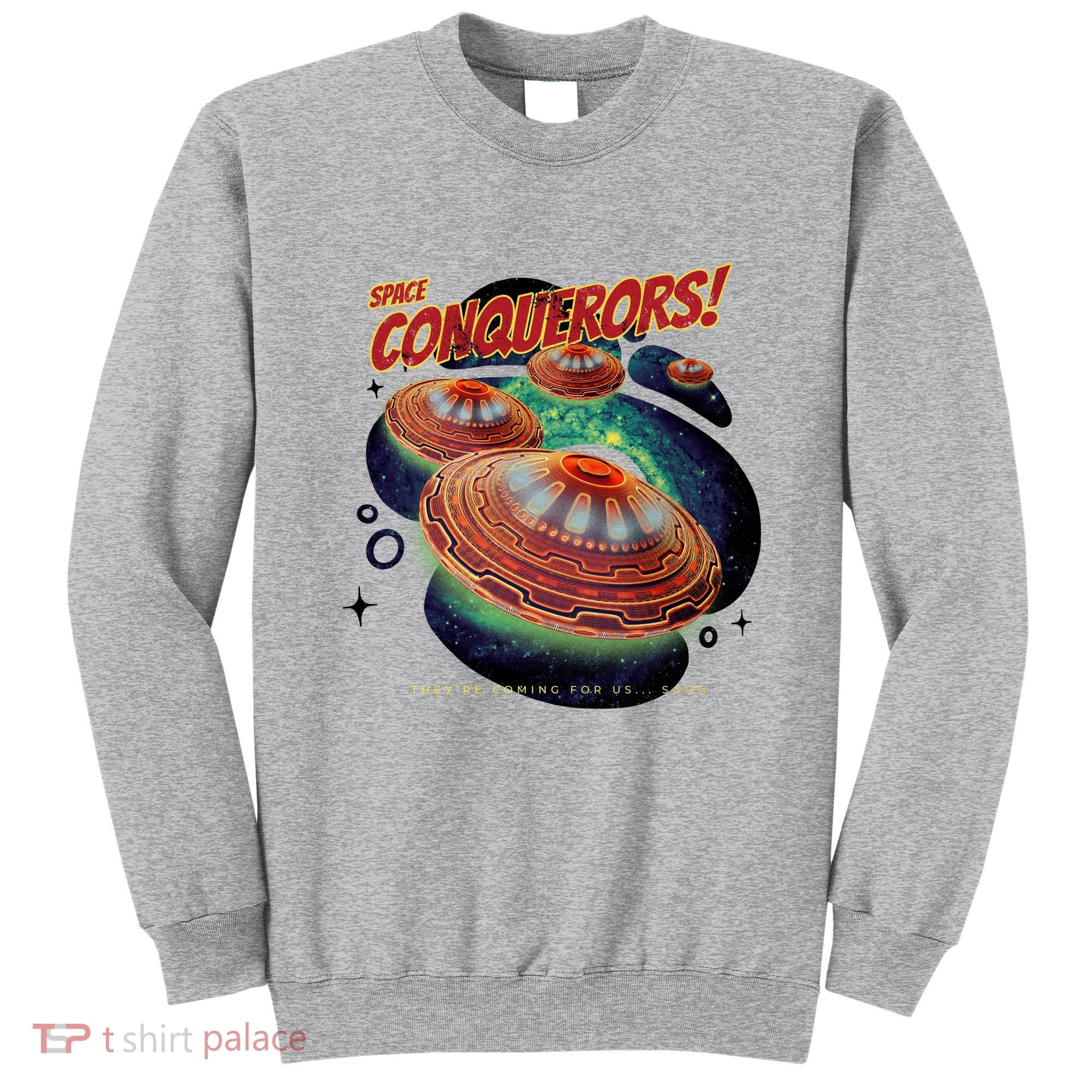Space Conquerors Sweatshirt