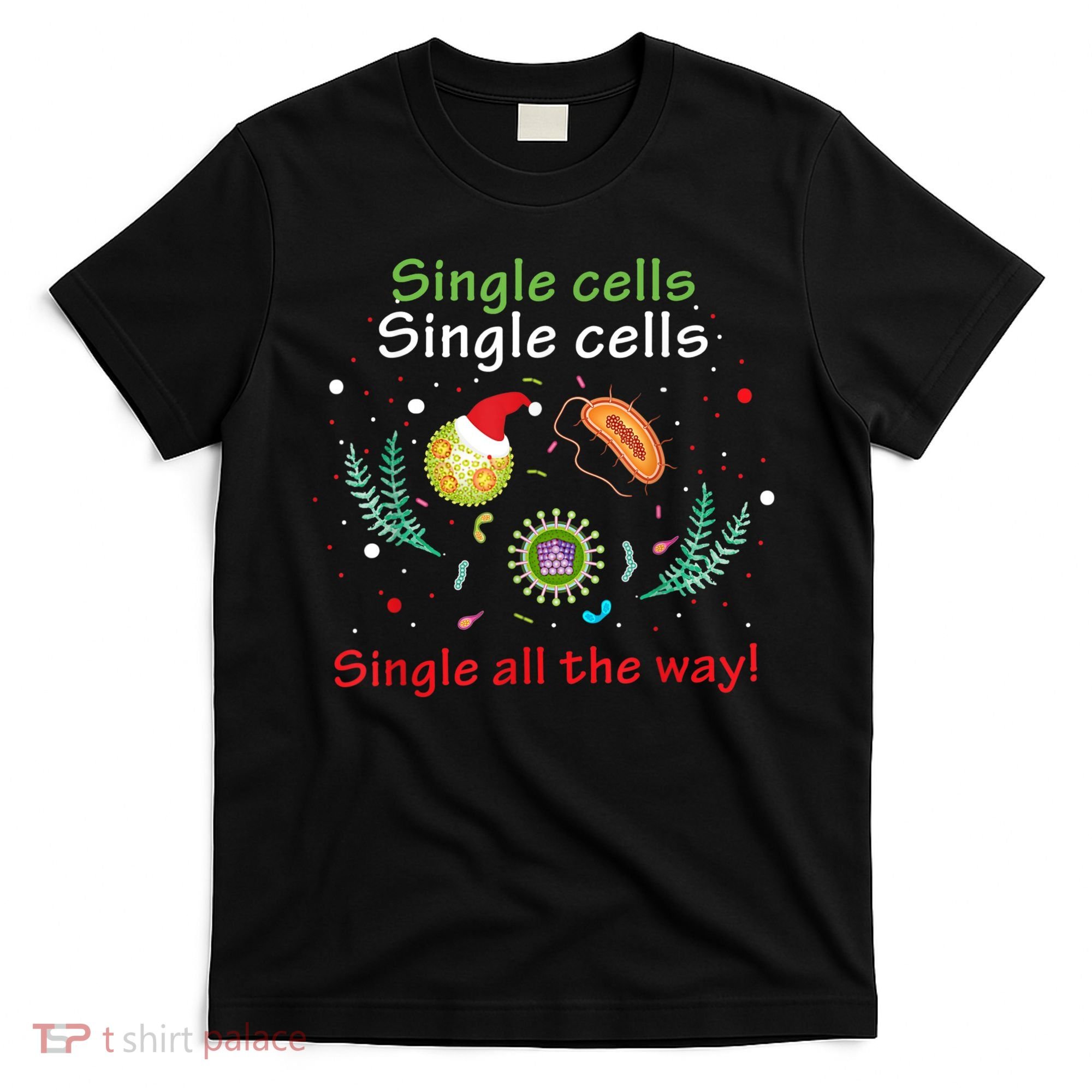 Single Cells Single Cells Science Biology Christmas T-Shirt