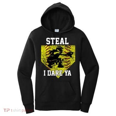 Softball Catcher Steal I Dare Ya Funny Player Gift Women's Hoodie