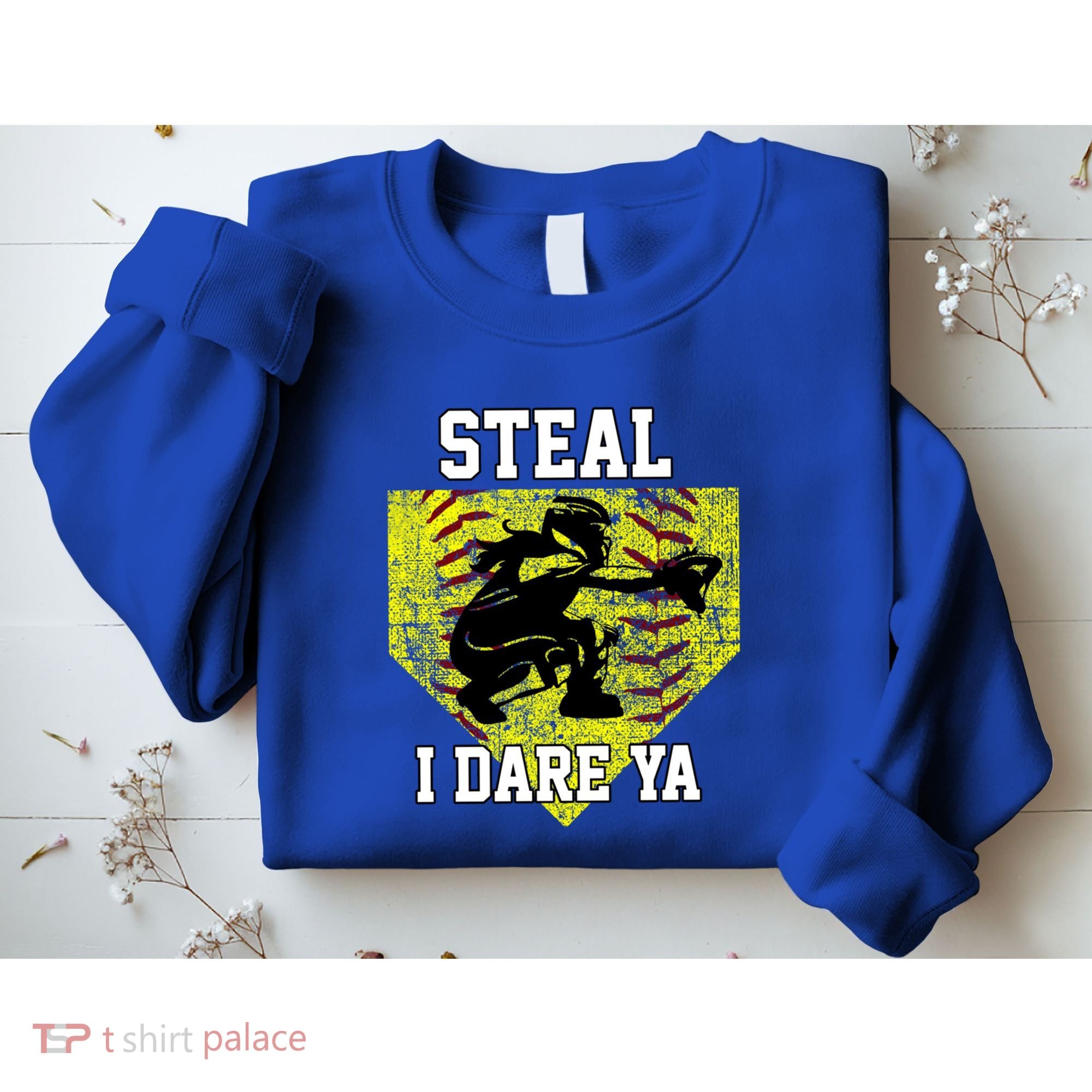 Softball Catcher Steal I Dare Ya Funny Player Gift Sweatshirt