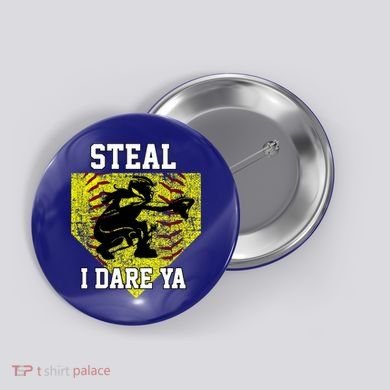 Softball Catcher Steal I Dare Ya Funny Player Gift Button