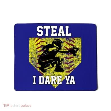Softball Catcher Steal I Dare Ya Funny Player Gift Mousepad